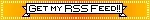 Get my RSS feed!